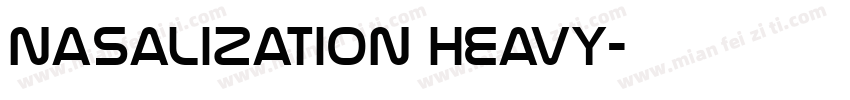 Nasalization Heavy字体转换
